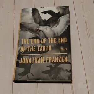 3/$15 The End Of The End Of The Earth By Jonathan Franzen Essays Adult Book